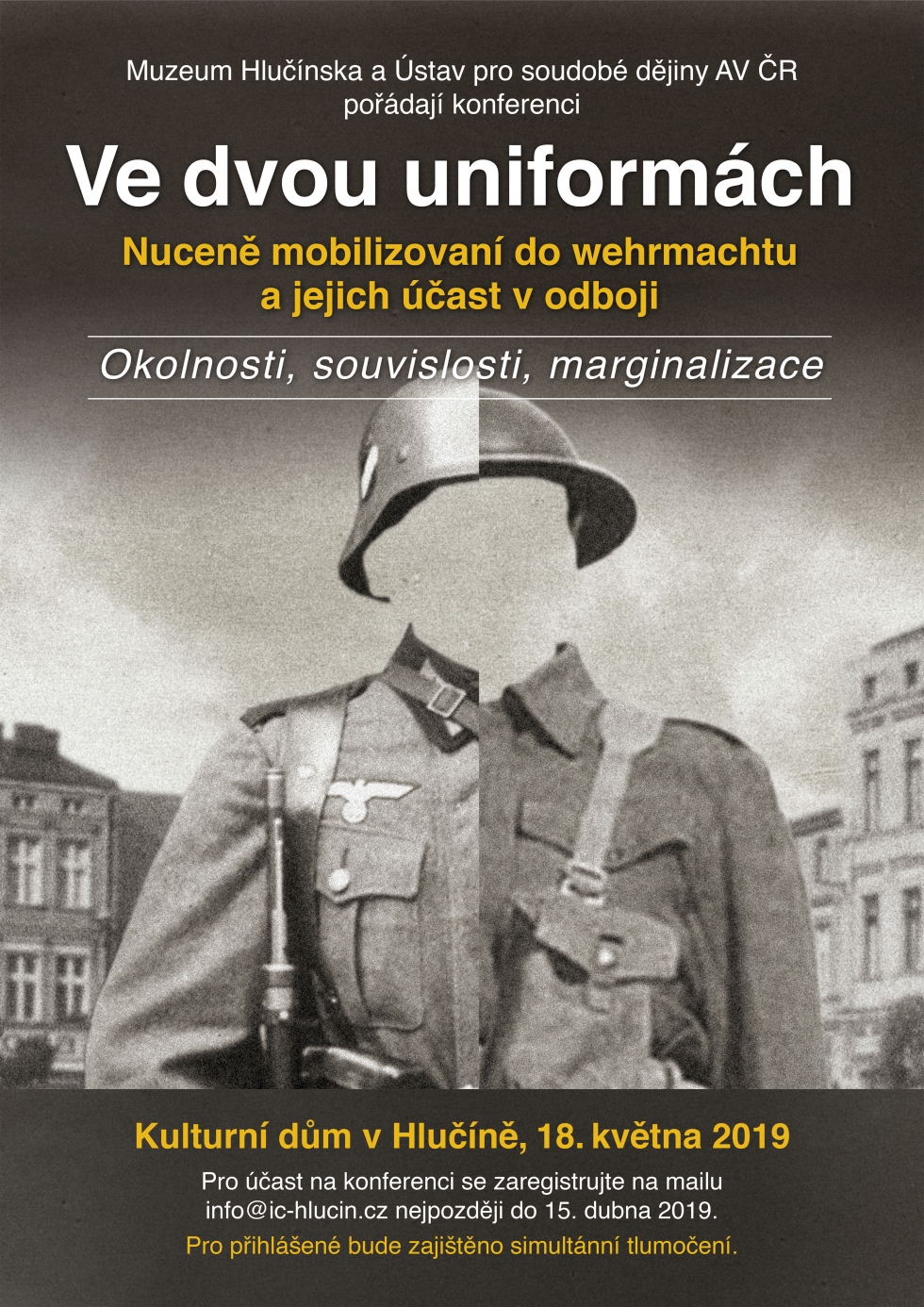 Mezinárodní konference Ve dvou uniformách: Nuceně mobilizovaní do wehrmachtu a jejich účast v odboji