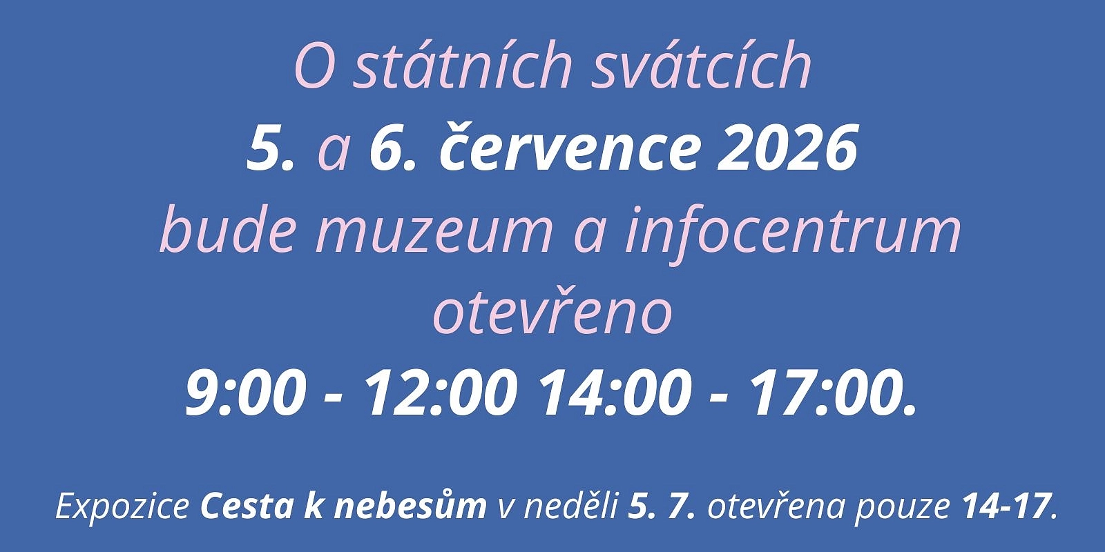 Otevírací doba během červencových svátků 