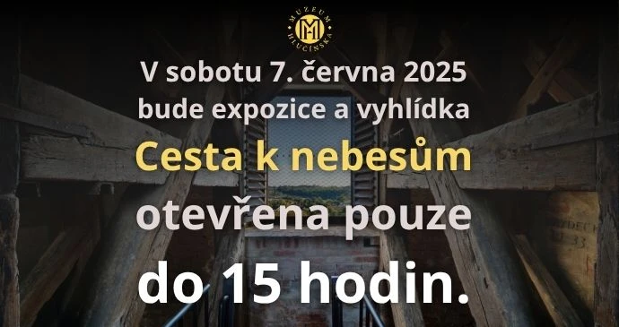 7. 6. bude Cesta k nebesům otevřena pouze do 15 hodin